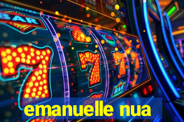 emanuelle nua